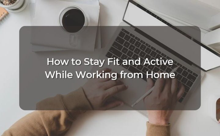 How-to-Stay-Fit-and-Active-While-Working-from-Home