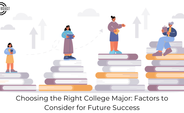 Choosing the Right College Major Factors to Consider for Future Success