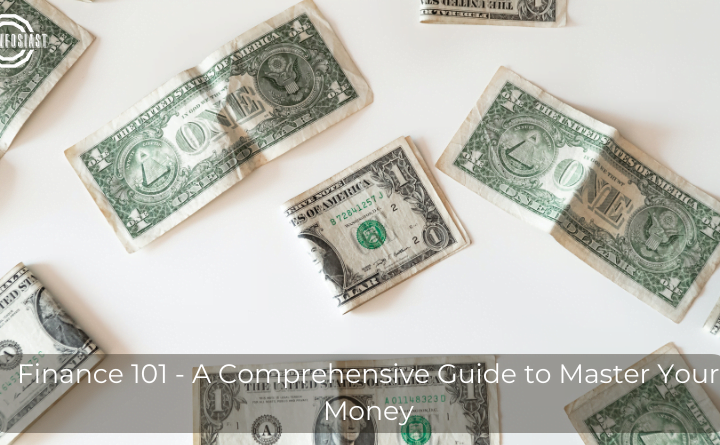 Finance 101 - A Comprehensive Guide to Master Your Money