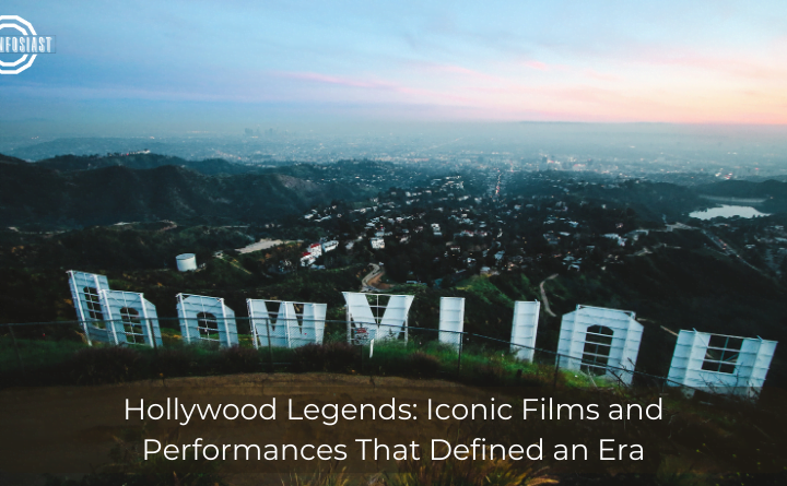 Hollywood Legends Iconic Films and Performances That Defined an Era