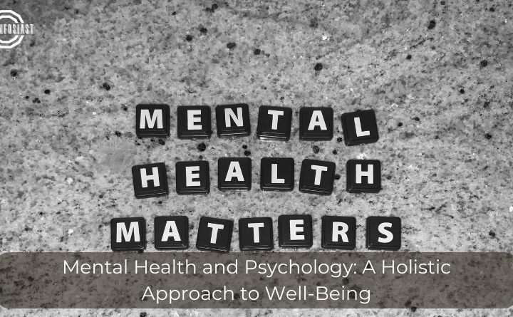 Mental Health and Psychology A Holistic Approach to Well-Being