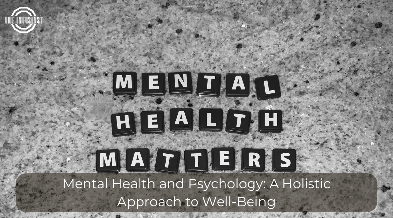 Mental Health and Psychology A Holistic Approach to Well-Being