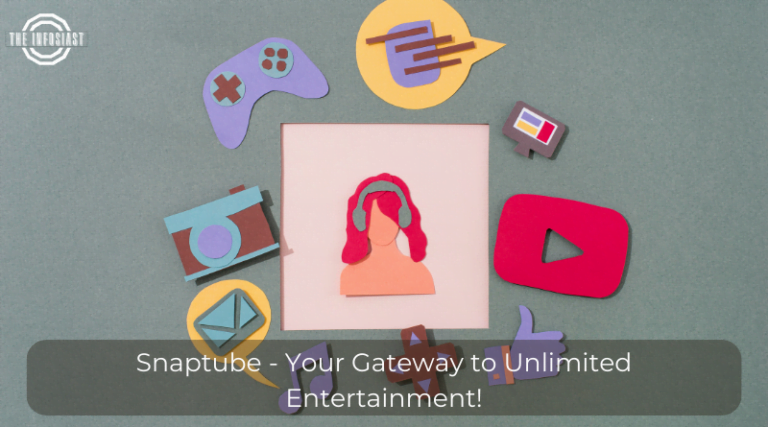 Snaptube - Your Gateway to Unlimited Entertainment!