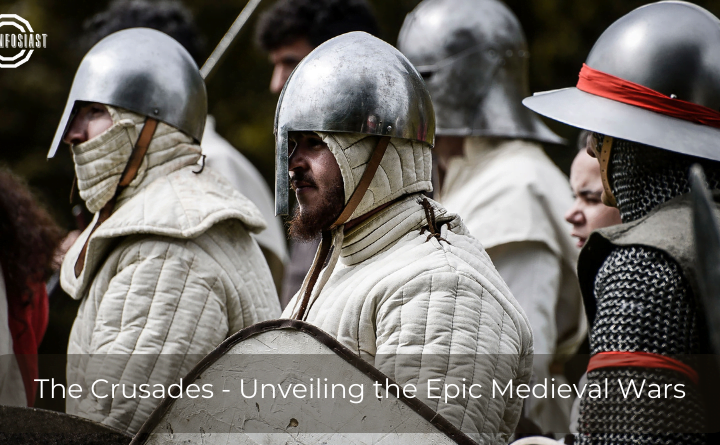 The Crusades - Unveiling the Epic Medieval Wars