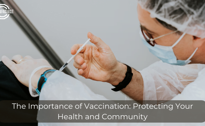 The Importance of Vaccination Protecting Your Health and Community