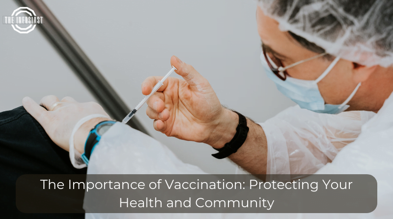 The Importance of Vaccination Protecting Your Health and Community