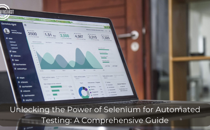 Unlocking the Power of Selenium for Automated Testing A Comprehensive Guide