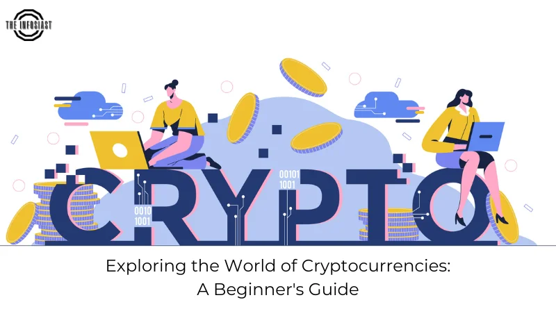 Exploring the World of Cryptocurrencies: A Beginner's Guide 1 Exploring the World of Cryptocurrencies: A Beginner's Guide