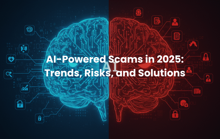 AI-Powered Scams in 2025: Trends, Risks, and Solutions